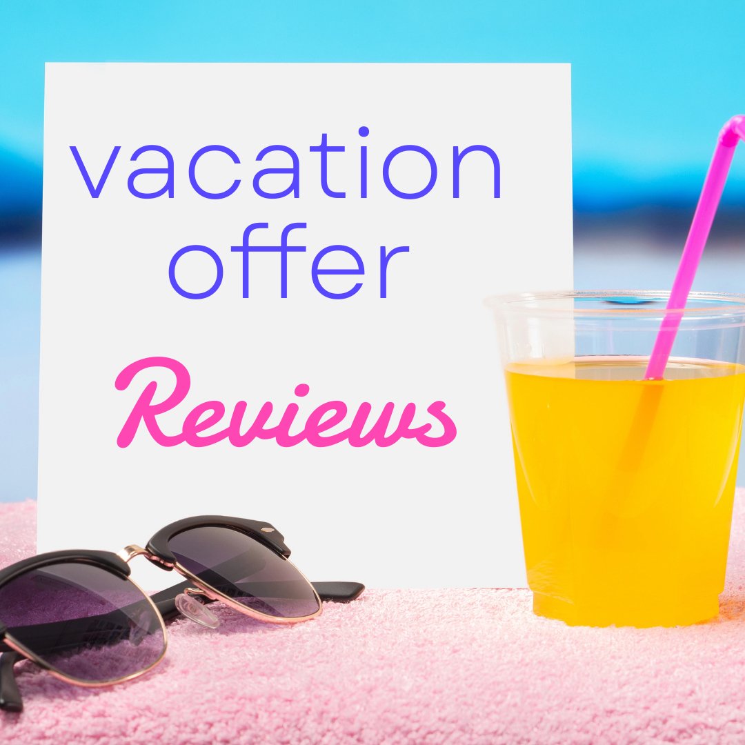 Vacation Offer Reviews: Your Ultimate Guide to Finding the Perfect Getaway